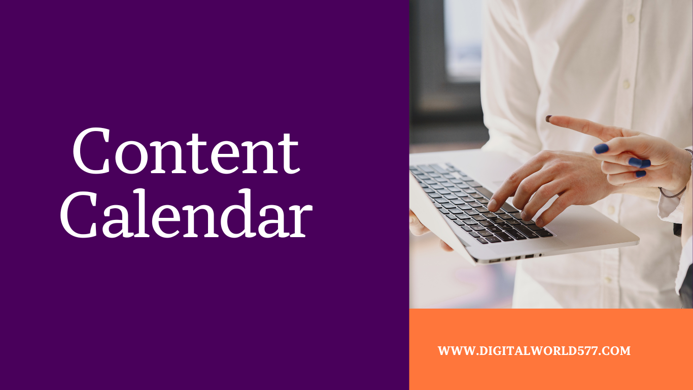 Benefits of making a content calendar Digitalworld577